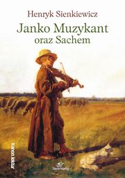 Janko Muzykant oraz Sachem, Henryk Sienkiewicz