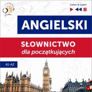 Angielski. Sownictwo dla pocztkujcych ? Listen & Learn (Poziom A1 ? A2), Dorota Guzik