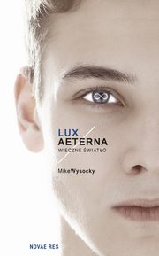 Lux Aeterna. Wieczne wiato, Mike Wysocky