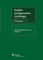 Kodeks postpowania cywilnego. Prezentacje, Elwira Marszakowska-Krze, Praca zbiorowa, Izabella Gil