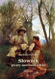 ksiazka tytu: Sownik gwary sandomierskiej autor: Andrzej Cebula