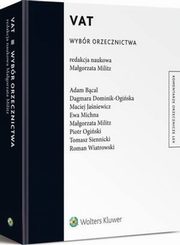 VAT. Wybr orzecznictwa, Magorzata Militz, Adam Bcal, Dagmara Dominik-Ogiska, Tomasz Siennicki, Ewa Michna, Roman Wiatrowski, Maciej Janiewicz, Piotr Ogiski