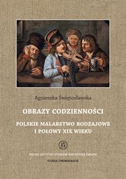 Obrazy codziennoci Polskie malarstwo rodzajowe I poowy XIX wieku, Agnieszka witosawska