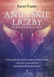 Anielskie liczby dla pocztkujcych, Karen Frazier