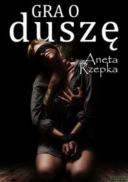 Gra o dusz, Aneta Rzepka