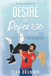 Desire or Defense, Leah Brunner