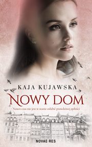 Nowy dom, Kaja Kujawska