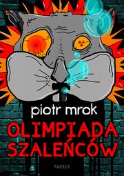 ksiazka tytu: Olimpiada szalecw autor: Piotr Mrok