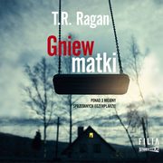 Gniew matki, T.R. Ragan