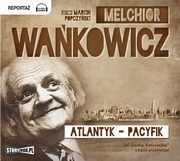 Atlantyk Pacyfik Tom 1, Melchior Wakowicz