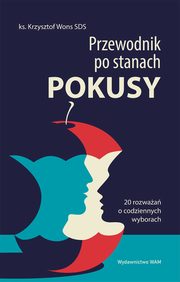 Przewodnik po stanach pokusy, Ks. Krzysztof Wons SDS