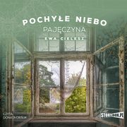 Pochye niebo. Tom 2. Pajczyna, Ewa Cielesz