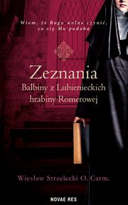Zeznania Balbiny z Lubienieckich hrabiny Romerowej, Wiesaw Strzelecki O.carm.