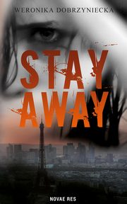 Stay Away, Weronika Dobrzyniecka