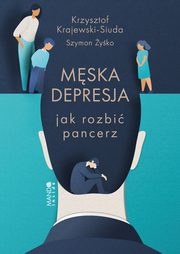 ksiazka tytu: Mska depresja autor: Krzysztof Krajewski-Siuda, Szymon yko