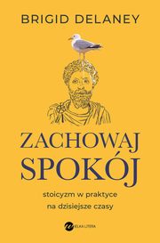 Zachowaj spokj, Brigid Delaney