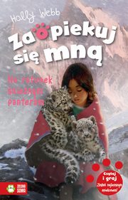 ksiazka tytu: Zaopiekuj si mn Na ratunek nienym panterom autor: Holly Webb