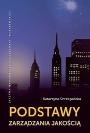 Podstawy zarzdzania jakoci, Katarzyna Szczepaska
