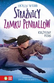 ksiazka tytu: Stranicy Zamku Penhallow Ksiycowy posg autor: Holly Webb