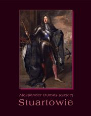 Stuartowie, Aleksander Dumas (ojciec)