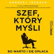 Szef, ktry myli, bo warto i si opaca, Andrzej Jeznach