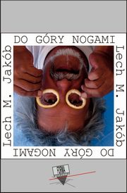 Do gry nogami, Lech M. Jakb