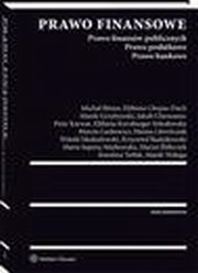 Prawo finansowe. Prawo finansw publicznych. Prawo podatkowe. Prawo bankowe, Maciej lifirczyk, Elbieta Chojna-Duch, Hanna Litwiczuk, Marek Waluga, Micha Bitner, Maria Supera-Markowska, Karolina Tetak, Witold Modzelewski, Krzysztof Radzikowski, Jakub Chowaniec, Marcin Lachowicz, Elbieta Irena Chojna-Duch, Elbieta Kornberger-