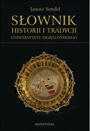 Sownik historii i tradycji Uniwersytetu Jagielloskiego, Janusz Sondel