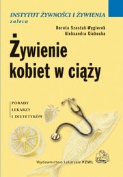 ywienie kobiet w ciy, Dorota Szostak-Wgierek, Aleksandra Cichocka