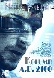 Kolumb A.D. 2100, Mariusz Kaniewski