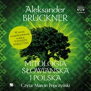 Mitologia sowiaska i polska, Aleksander Brckner
