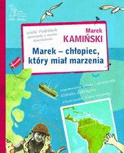 ksiazka tytu: Marek - chopiec, ktry mia marzenia autor: Elbieta Zubrzycka, Marek Kamiski