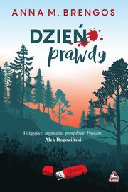 Dzie prawdy, Anna M. Brengos