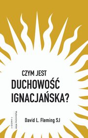 Czym jest duchowo ignacjaska?, David L. Fleming