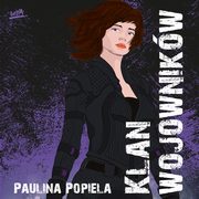 Klan wojownikw, Paulina Popiela