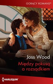 Midzy pokus a rozsdkiem, Joss Wood