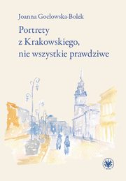 Portrety z Krakowskiego, nie wszystkie prawdziwe, Joanna Gocowska-Bolek