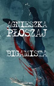 Bigamista, Agnieszka Poszaj