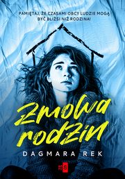 Zmowa rodzin, Dagmara Rek