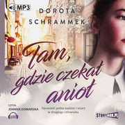 Tam gdzie czeka anio, Dorota Schrammek