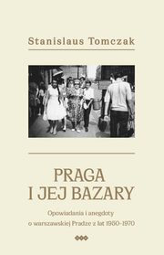 Praga i jej bazary, Stanislaus Tomczak