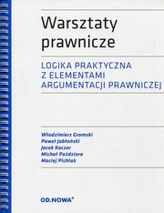 Warsztaty prawnicze Logika praktyczna z elementami argumentacji prawniczej, Praca zbiorowa