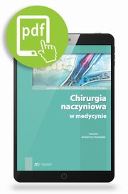 Chirurgia naczyniowa w medycynie - dialogi interdyscyplinarne, Tomasz Zubilewicz, Andrzej Wojtak