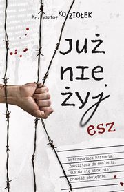 Ju nie yjesz, Krzysztof Kozioek