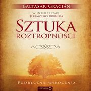 ksiazka tytu: Sztuka roztropnoci. Podrczna wyrocznia autor: Baltasar Gracin, Jeremy Robbins