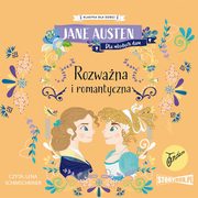 Klasyka dla dzieci. Rozwana i romantyczna, Jane Austen