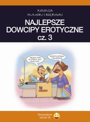 ksiazka tytu: Najlepsze dowcipy erotyczne. Vol.3 autor: Praca zbiorowa