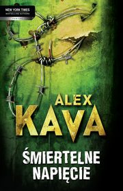 miertelne napicie, Alex Kava