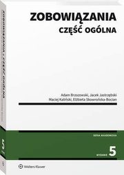 Zobowizania. Cz oglna, Elbieta Skowroska-Bocian, Maciej Kaliski, Adam Brzozowski, Jacek Jastrzbski