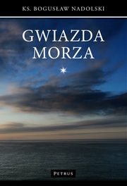 Gwiazda Morza, Ks. Bogusaw Nadolski